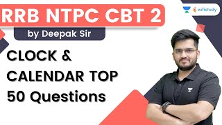 CLOCK amp CALENDAR TOP 50 Questions  Reasoning  RRB NTPC CBT 2  Deepak Kumar Sir [upl. by Elime]