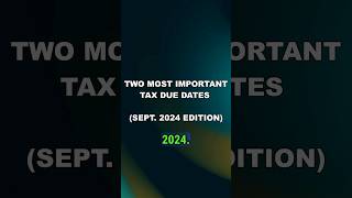 2 Tax Due Dates September 2024 taxes taxdeadlines taxdates [upl. by Hayne]