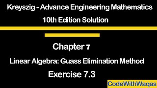 Kreyszig advance engineering mathematics exercise 73 linear algebra Guass Elimination method [upl. by Vaas83]