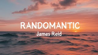 James Reid  Randomantic Lyric Video [upl. by Nanoc]