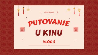 VLOG 5  SLUŽBENO PUTOVANJE U KINU  DAN 9 i 10 [upl. by Ttegdirb]