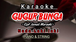 GUGUR BUNGA Versi PIANO KARAOKE NADA LAKI LAKI  ISMAIL MARZUKI  MENGENANG PERISTIWA G30SPKI [upl. by Anhavas643]