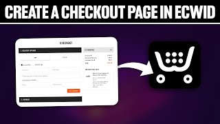 How To Create a Checkout Page in Ecwid 2024 Full Tutorial [upl. by Enedan]