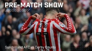 Sunderland AFC vs Derby County  Live prematch show [upl. by Ru]