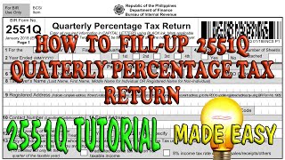 HOW TO FILLOUT 2551Q QUARTERLY PERCENTAGE TAX RETURN [upl. by Tingley]