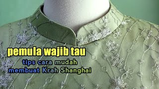 cara mudah membuat Krah Shanghai  tips dan trik menjahit untuk pemula [upl. by Quintin]