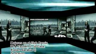 Mujeres en el club W amp Yandel Ft 50 Cent Remix [upl. by Marcellus]