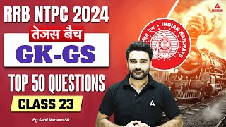 RRB NTPC 2024  GK GS Top 50 Questions For NTPC  NTPC GK GS Class  Part 23  By Sahil Madaan Sir [upl. by Kampmeier896]