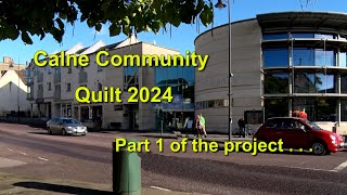 CALNE COMMUNITY QUILT PART 1 [upl. by Eeliram]