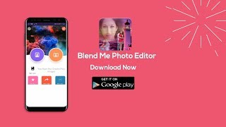 Blend Me Photo Editor [upl. by Malinda970]