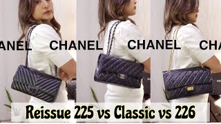 CHANEL BAGS COMPARISON  CLASSIC MEDIUM FLAP vs REISSUE 225 vs REISSUE 226 [upl. by Wally259]