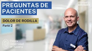 Problemas de Rodilla  Entrevista al Dr Gonzalo Mora para Clínica Universidad de Navarra [upl. by Courtland]