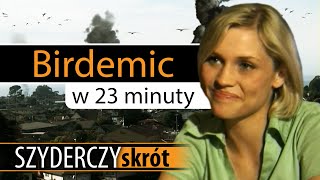 BIRDEMIC w 23 minuty  Szyderczy Skrót [upl. by Edla]