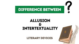 Difference between Allusion and Intertextuality  Allusion  Intertextuality  Literary Devices [upl. by Arenat892]