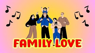 Family Love  The Best Kids’ Song for Togetherness [upl. by Kenji]