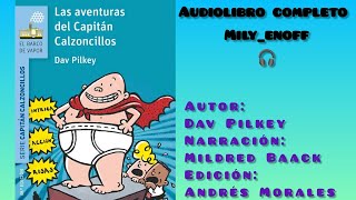 Las aventuras del Capitán Calzoncillos  Audiolibro completo  Dav Pilkey  plan lector escolar [upl. by Goulette632]