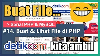 Tutorial File Handling di PHP Sampai Situs Detikcom Kita Ambil 😂  14 PHP amp MySQL [upl. by Lucais]