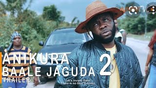 Anikura Baale Jaguda 2 Yoruba Movie 2022 Showing Next On ApataTV [upl. by Rimahs]