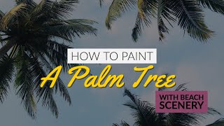 How To Paint a Palm Tree Beach Scene Easy Acrylic Painting for Beginners [upl. by Eidissac77]