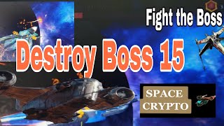 SPACE CRYPTO  Destroying Boss 15 [upl. by Artema]