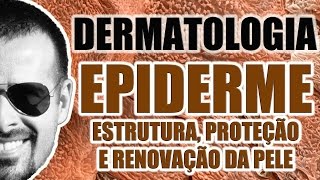 Anatomia da Pele  EPIDERME Estrutura proteção e pigmentação  Sistema Tegumentar  VideoAula 042 [upl. by Atilamrac]