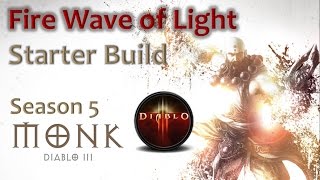 Diablo 3 Season 5  Monk Starter Build quotFire Wave of LightquotPTBR [upl. by Jephthah]