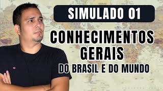 Simulado 01  Conhecimentos Gerais do Brasil e do Mundo  Questões para Concursos [upl. by Buchheim]