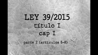 LPAC 392015 Título I Cap I 2ª parte  OPOSICIONES  Ley del Procedimiento Administrativo Común [upl. by Granniah706]