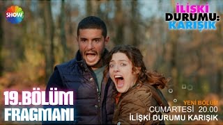 İlişki Durumu Karışık 19Bölüm Fragmanı ᴴᴰ [upl. by Aleksandr]