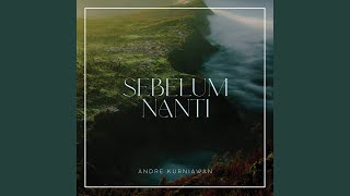 Sebelum Nanti [upl. by Ttennej]