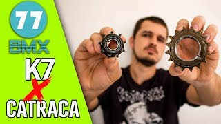 Catraca X Cubo K7 VOCÊ SABE A DIFERENÇA  BMX 77 [upl. by Nunnery]