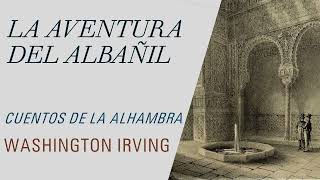 La aventura del albañil  Cuentos de la Alhambra  Washington Irving Audiolibro  Audiobook [upl. by Werby]