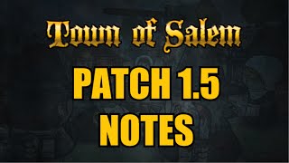 Town of Salem Patch Notes 15 [upl. by Yetnruoc]