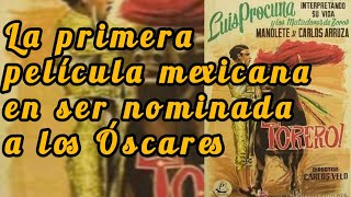 La primera película mexicana en ser nominada a los Óscares [upl. by Tasiana]