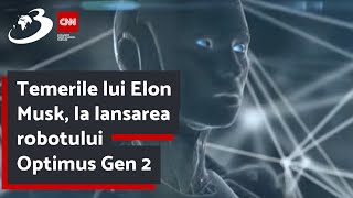 Temerile lui Elon Musk la lansarea robotului Optimus Gen 2 [upl. by Arnst]