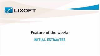 Feature of the week 07 initial estimates [upl. by Ecraep]