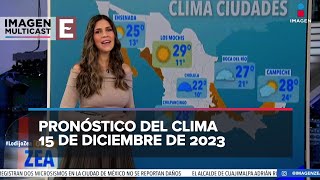 Clima para hoy 15 de diciembre de 2023 [upl. by Lzeil]