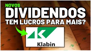 KLABIN NOVO Anúncio de Dividendos Será Tudo OU Terá Mais para KLBN3 KLBN4 KLBN11 LUCROS MELHORAM [upl. by Hailahk]