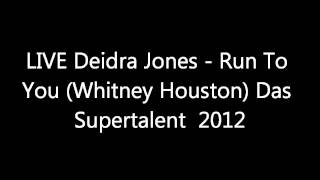 LIVE Deidra Jones  Run To You Whitney Houston Das Supertalent 2012 [upl. by Mauchi]