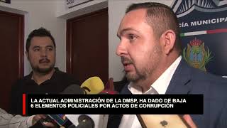 Administración Municipal ha dado de baja a 6 elementos policiales por actos de corrupción [upl. by Clint]