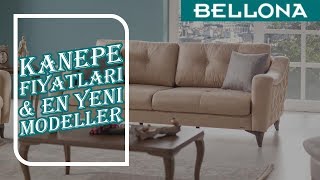 Kanepe Modelleri amp Fiyatları BELLONA MOBİLYA [upl. by Nylrem]