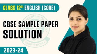 CBSE Sample Paper Solution 2024  CBSE Sample Paper Class 12 English Core  Code 301  202324 [upl. by Itirahc446]