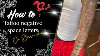 TATTOOING BROWN  DARK SKIN HOW TO TATTOO NEGATIVE SPACE LETTERS  TATTOINGBROWNSKIN [upl. by Ardnuaek324]