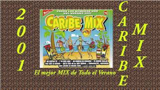 Los GRANDES EXITOS del VERANO 2001  CARIBE MIX 2001 Completo Sin cortes [upl. by Teresina]