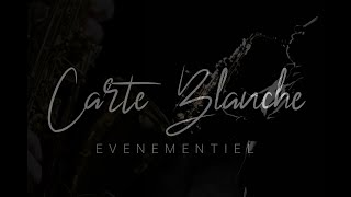 Carte Blanche EVENEMENTIEL  SAX PERFORMANCE [upl. by Heintz]