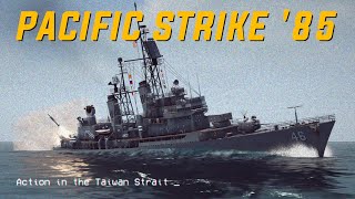 Action in the Taiwan Strait  Pacific Strike 85  Sea Power New Naval Simulation Gameplay [upl. by Karub]