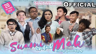 SUAMI UNTUK MAK 2017 Official Trailer [upl. by Alisander]