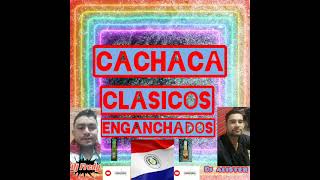 CACHACA CLASICOS ENGANCHADOS Djfredy8415 ❌DjAlisterMIX1995 [upl. by Ahsele727]