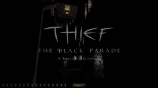 Thief The Black Parade  Ambience 1 [upl. by Nyleaj258]