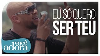 Ton Carfi  Eu Só Quero Ser Teu Clipe Oficial [upl. by Blas]